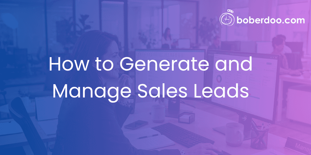 How to Generate and Manage Sales Leads