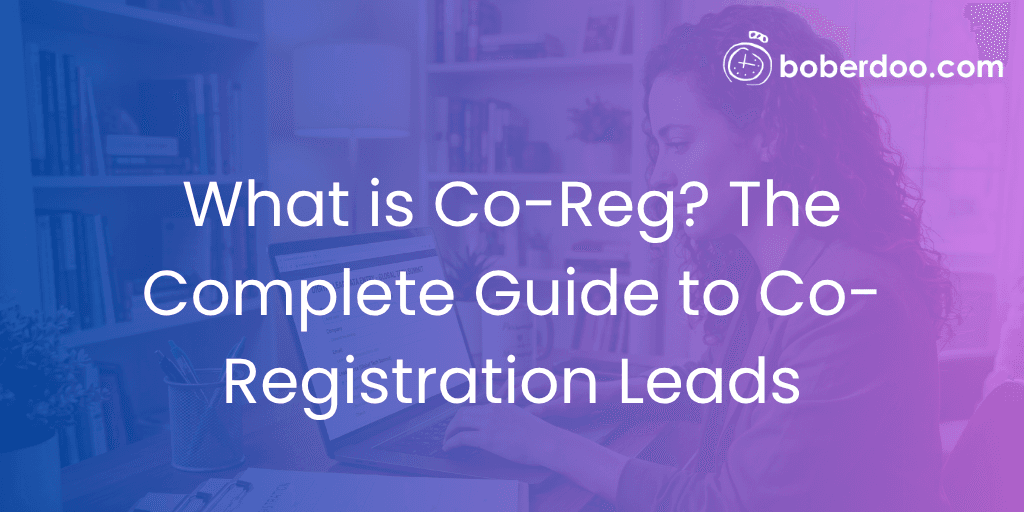 What is Co-Reg? The Complete Guide to Co-Registration Leads