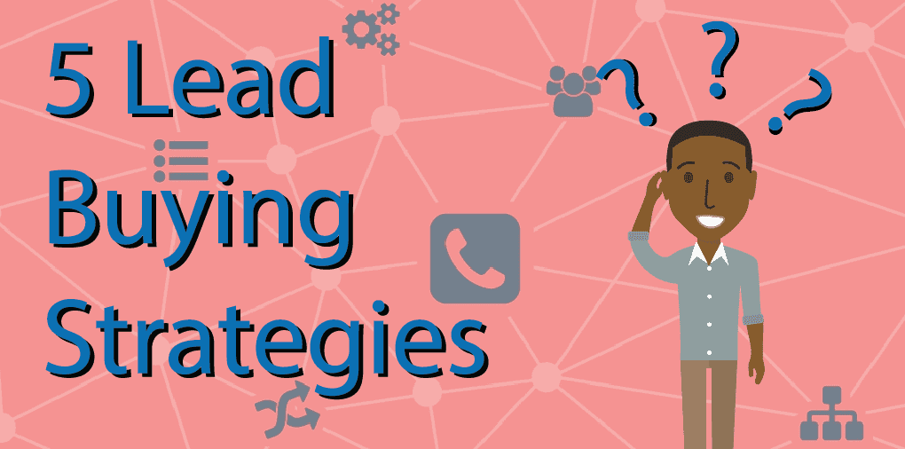 How To Buy Leads & 5 Effective Strategies for Buying Quality Leads