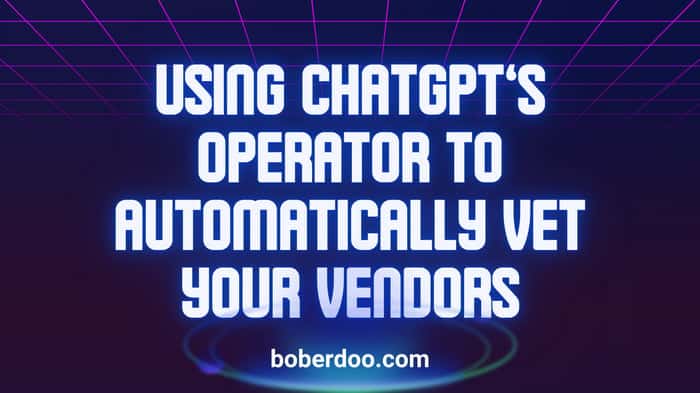 Automating Vendor Vetting: Assumed Seeds With ChatGPT's Operator