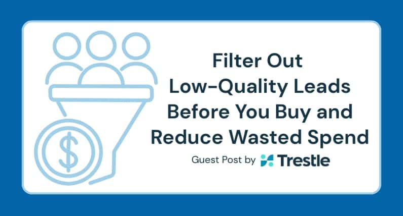 Filter Out Low-Quality Leads And Reduce Wasted Spend