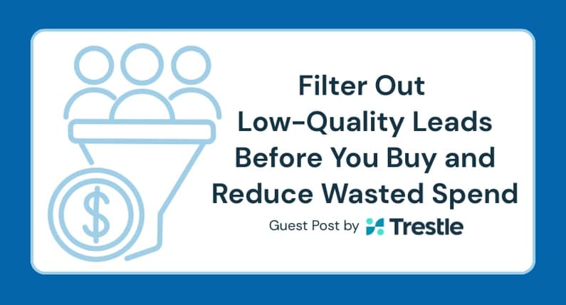 Filter Out Low-Quality Leads And Reduce Wasted Spend