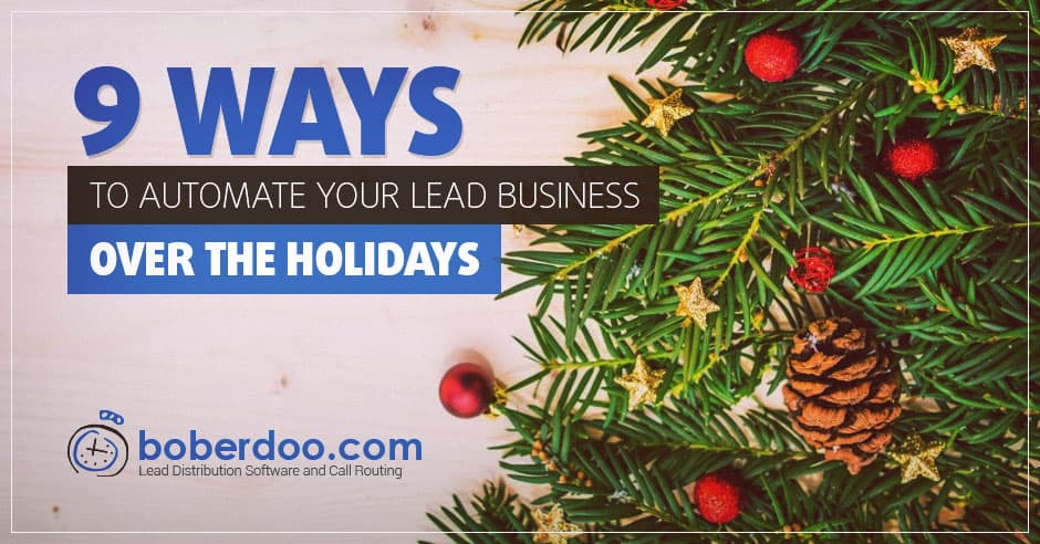 8 Ways To Automate Your Lead Business Over The Holidays
