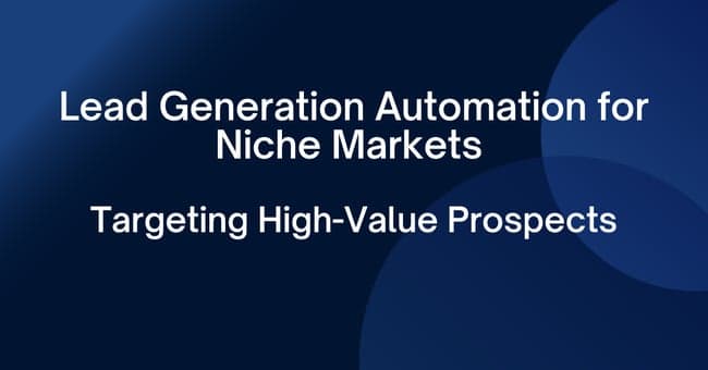 Lead Generation Automation for Niche Markets