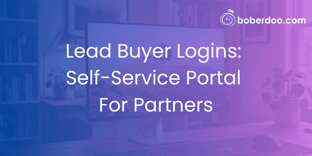 Lead Buyer Logins Self-Service Portal For Partners