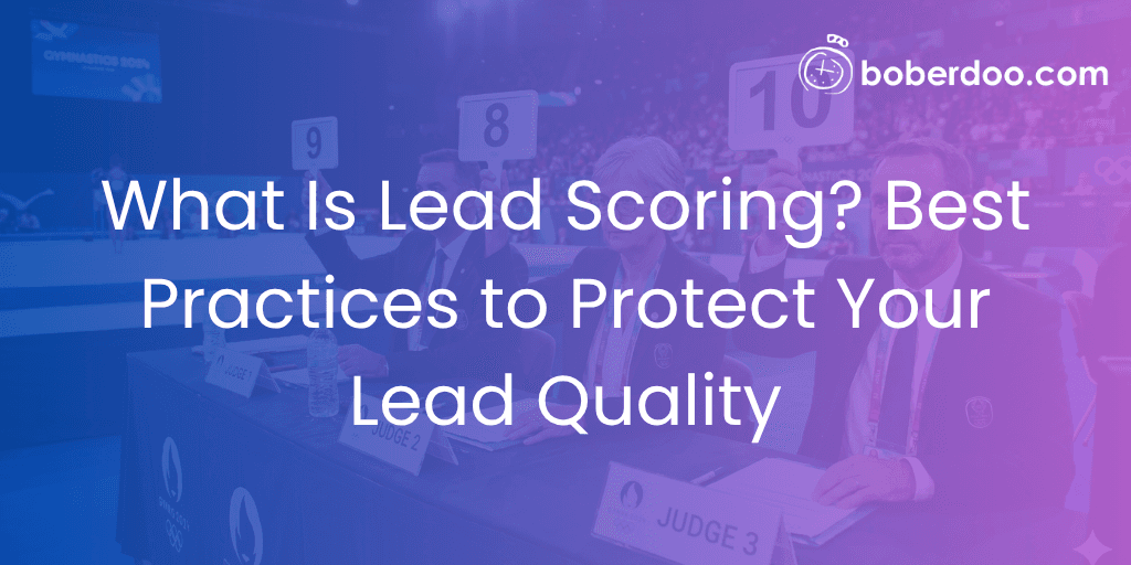 What Is Lead Scoring Best Practices to Protect Your Lead Quality