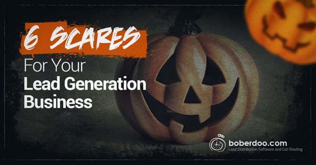 6 scares for your lead generation business