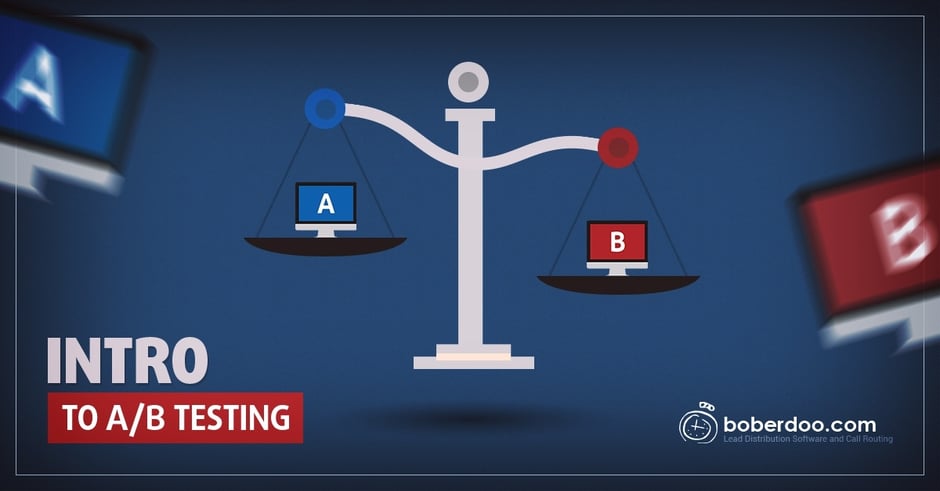 intro to a/b testing boberdoo lead distribution