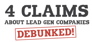 4 claims lead gen companies debunked