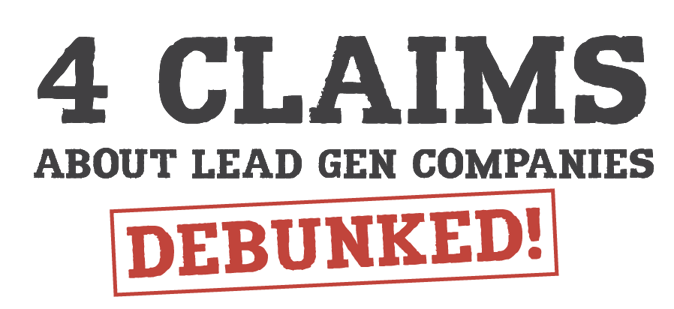 4 claims lead gen companies debunked