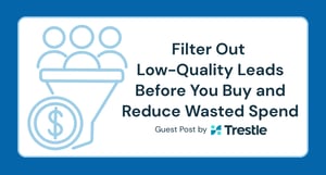 filter out low quality leads before you buy. reduce wasted spend. 