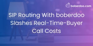 SIP Routing With boberdoo Slashes RTB Call Costs