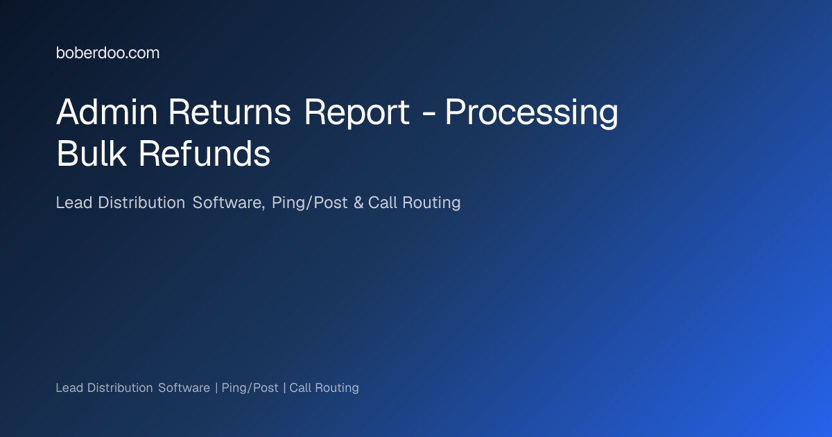 Admin Returns Report - Processing Bulk Refunds