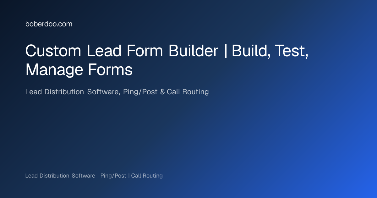 Custom Lead Form Builder | Build, Test, Manage Forms