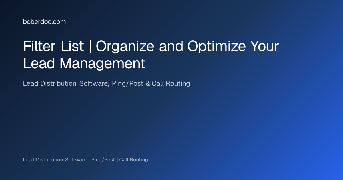 Filter List | Organize and Optimize Your Lead Management