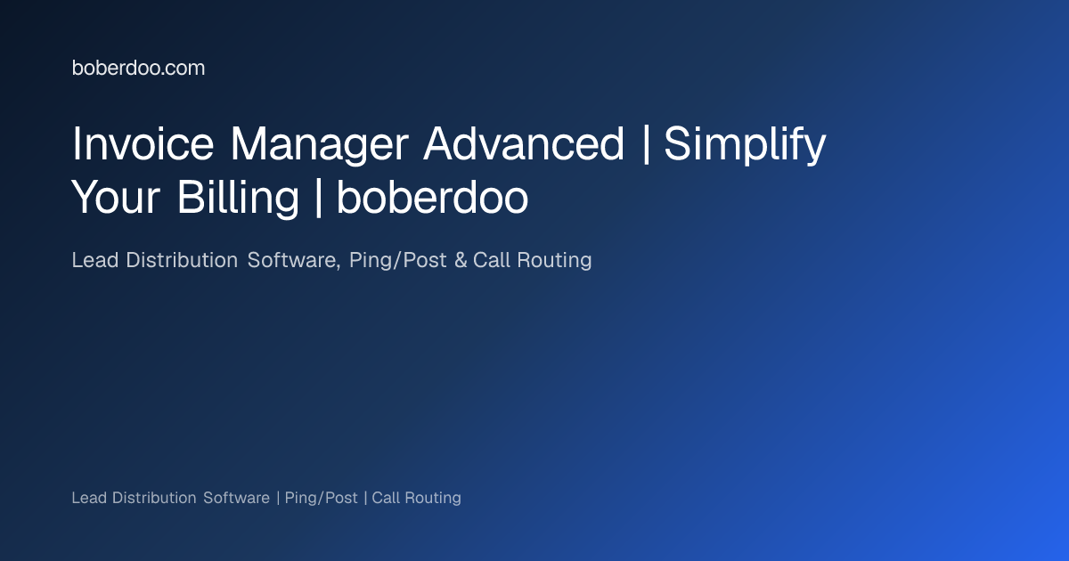 Invoice Manager Advanced | Simplify Your Billing | boberdoo