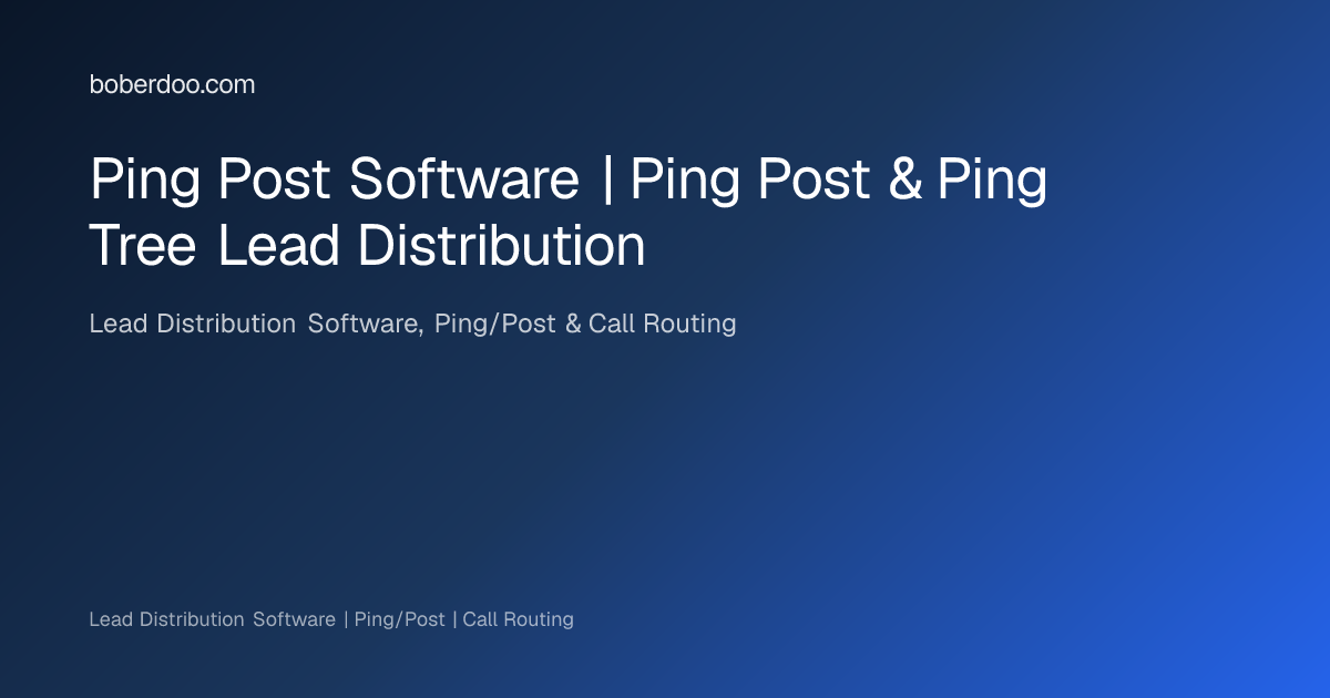 Ping Post Software | Ping Post & Ping Tree Lead Distribution