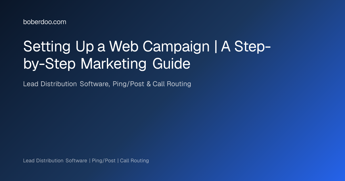 Setting Up a Web Campaign | A Step-by-Step Marketing Guide